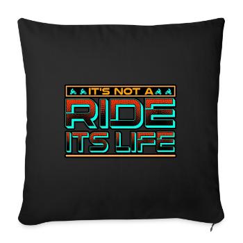 Motorbike It s Not A Ride Its Life - Sofa pillowcase 17,3'' x 17,3'' (45 x 45 cm) - black - Front