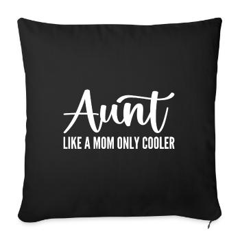 Aunt like a Mom only cooler - Mother's Day - Sofa pillowcase 17,3'' x 17,3'' (45 x 45 cm) - black - Front