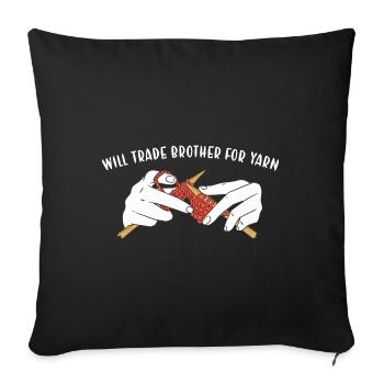 Will Trade Brother For Yarn Knitting - Sofa pillowcase 17,3'' x 17,3'' (45 x 45 cm) - black - Front