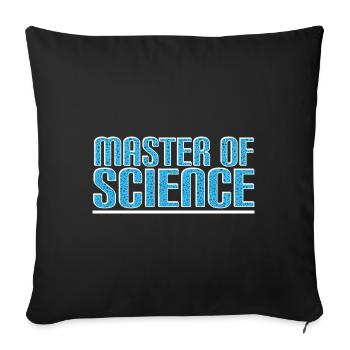 Master of Science - Sofa pillowcase 17,3'' x 17,3'' (45 x 45 cm) - black - Front