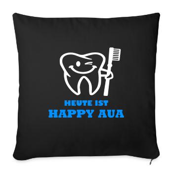 Dentist Happy Aua Saying Gift - Sofa pillowcase 17,3'' x 17,3'' (45 x 45 cm) - black - Front