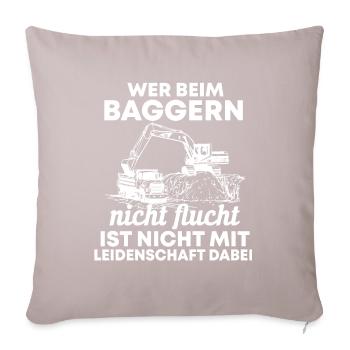 Baggerfahrer Bagger Spruch Geschenk - Sofakissenbezug 45 x 45 cm - helles Taupe - Vorne
