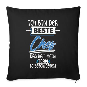 Ich Bin Der Beste Chef Hat Mein Team Beschlossen - Sofakissenbezug 45 x 45 cm - Schwarz - Vorne