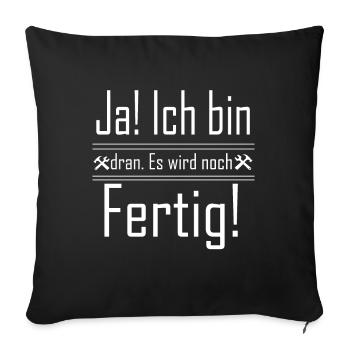 Handwerker bin fertig lustig - Sofakissenbezug 45 x 45 cm - Schwarz - Vorne