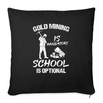 Gold Mining Gold Mine - Sofa pillowcase 17,3'' x 17,3'' (45 x 45 cm) - black - Front