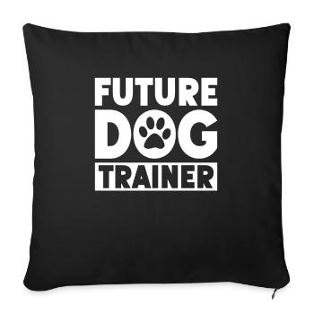 Dog trainer Dog trainer - Sofa pillowcase 17,3'' x 17,3'' (45 x 45 cm) - black - Front