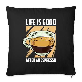 Coffee Espresso Life - Sofa pillowcase 17,3'' x 17,3'' (45 x 45 cm) - black - Front