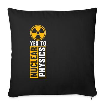 Physics Phyiker Nuclear Physics - Sofa pillowcase 17,3'' x 17,3'' (45 x 45 cm) - black - Front