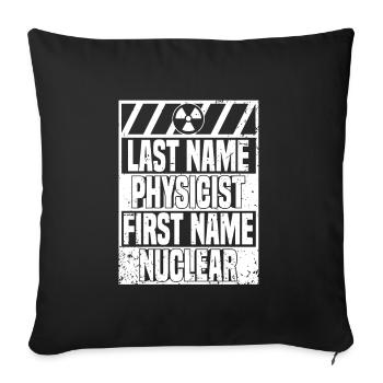 Physics Phyiker Nuclear Physics - Sofa pillowcase 17,3'' x 17,3'' (45 x 45 cm) - black - Front