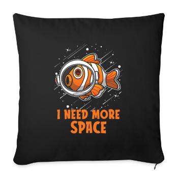 Clownfish Astronaut I Need More Space - Sofa pillowcase 17,3'' x 17,3'' (45 x 45 cm) - black - Front