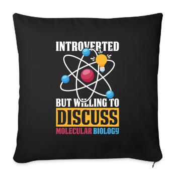 Biology Biologist Introverted Molecular Biologist - Sofa pillowcase 17,3'' x 17,3'' (45 x 45 cm) - black - Front