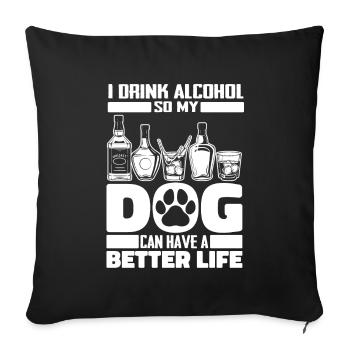 Drinking alcohol drinking dog - Sofa pillowcase 17,3'' x 17,3'' (45 x 45 cm) - black - Front