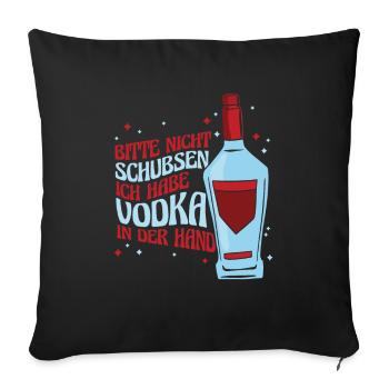 Vodka Wodka Witzig Wodka - Sofakissenbezug 45 x 45 cm - Schwarz - Vorne