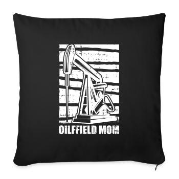 Oilfield Oil Rig Oilfield Mom - Sofa pillowcase 17,3'' x 17,3'' (45 x 45 cm) - black - Front