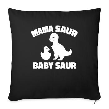 Mom Mutter Dinosaurier Mama Saur Baby Saur - Sofakissenbezug 45 x 45 cm - Schwarz - Vorne