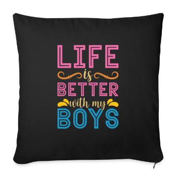 Mom Mutter Jungen Life Is Better With My Boys - Sofa pillowcase 17,3'' x 17,3'' (45 x 45 cm) - black - Front