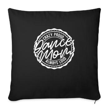 Mom Mom Crazy Dance Mom - Sofa pillowcase 17,3'' x 17,3'' (45 x 45 cm) - black - Front