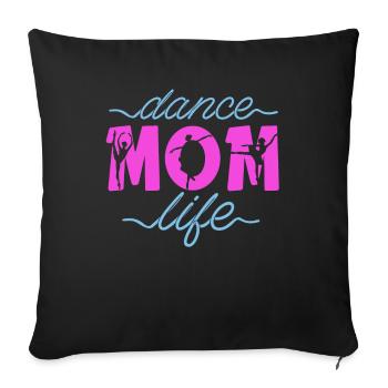 Mom Mutter Leben Tanz Mutter - Sofakissenbezug 45 x 45 cm - Schwarz - Vorne