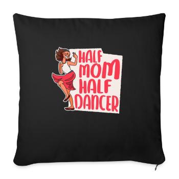 Mom Mom Dancing Dancing Mom - Sofa pillowcase 17,3'' x 17,3'' (45 x 45 cm) - black - Front