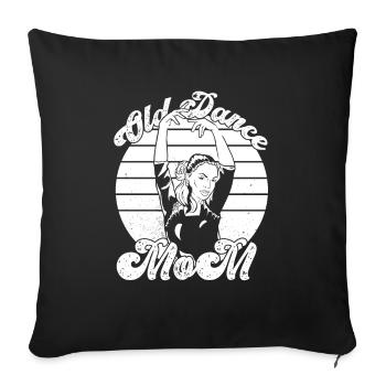 Mom Mom Dancing Dancing Mom - Sofa pillowcase 17,3'' x 17,3'' (45 x 45 cm) - black - Front