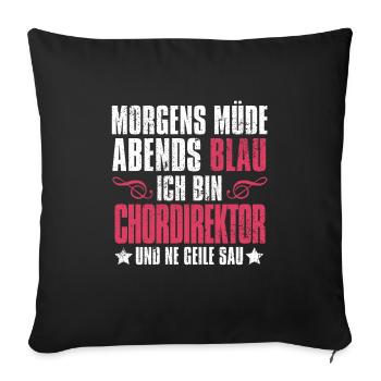 Chorleiter Morgens Mde Abends Blau - Sofakissenbezug 45 x 45 cm - Schwarz - Vorne