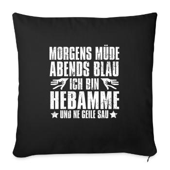 Hebamme Morgens Mde Abends Blau - Sofakissenbezug 45 x 45 cm - Schwarz - Vorne