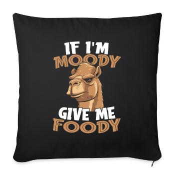 Camel Funny If Im Moody Give Me Foody - Sofa pillowcase 17,3'' x 17,3'' (45 x 45 cm) - black - Front