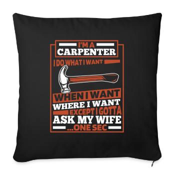Carpenter Carpenter Carpenter - Sofa pillowcase 17,3'' x 17,3'' (45 x 45 cm) - black - Front