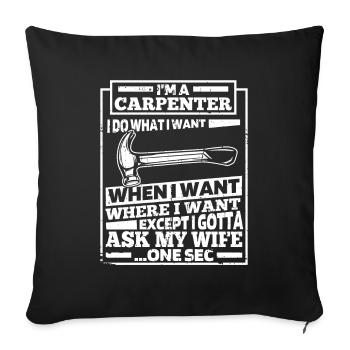Carpenter Carpenter Carpenter - Sofa pillowcase 17,3'' x 17,3'' (45 x 45 cm) - black - Front