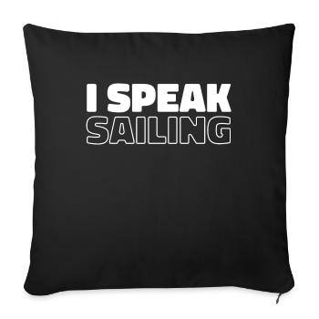 Sailing Sailor Sailboat I Speak Fluent - Sofa pillowcase 17,3'' x 17,3'' (45 x 45 cm) - black - Front
