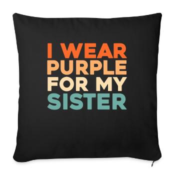Alzheimer I Wear Purple For My Sister Alzheimers - Sofa pillowcase 17,3'' x 17,3'' (45 x 45 cm) - black - Front
