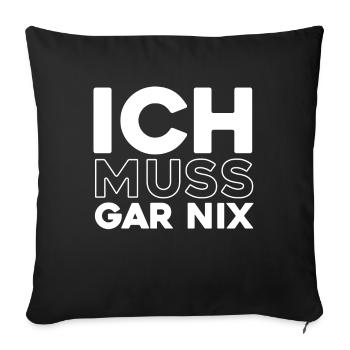 Black humor I don't have to do anything - Sofa pillowcase 17,3'' x 17,3'' (45 x 45 cm) - black - Front