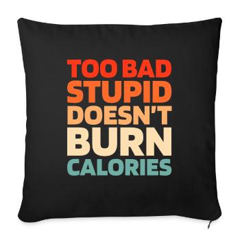 Black Humor Funny Quote Saying - Sofa pillowcase 17,3'' x 17,3'' (45 x 45 cm) - black - Front