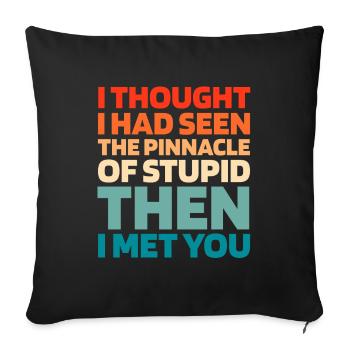 Black Humor Funny Quote Saying - Sofa pillowcase 17,3'' x 17,3'' (45 x 45 cm) - black - Front