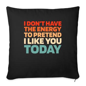 Black Humor Funny Quote Saying - Sofa pillowcase 17,3'' x 17,3'' (45 x 45 cm) - black - Front