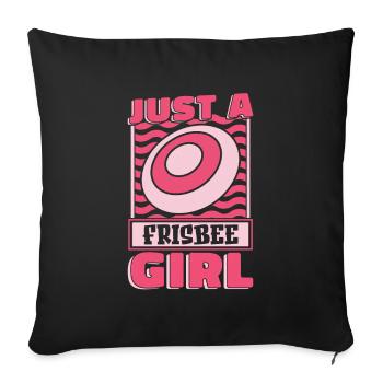 Frisbee Just A Frisbee Girl - Sofa pillowcase 17,3'' x 17,3'' (45 x 45 cm) - black - Front