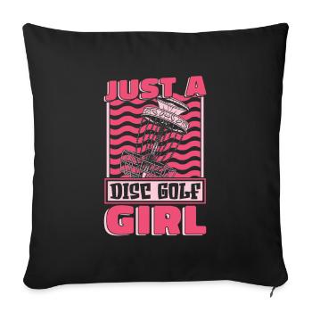 Frisbee Golf Disc Golf Just A Disc Golf Girl - Sofa pillowcase 17,3'' x 17,3'' (45 x 45 cm) - black - Front