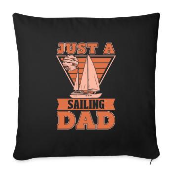 Sailing Sailor Sailboat Just A Sailing Dad - Sofa pillowcase 17,3'' x 17,3'' (45 x 45 cm) - black - Front