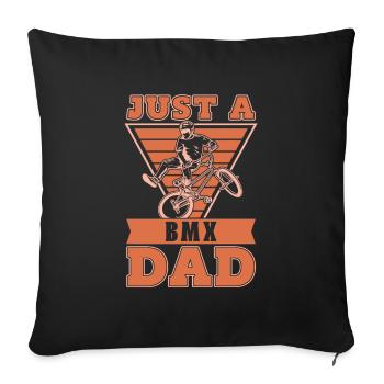 Bmx Bmx Biker Just A Bmx Dad - Sofa pillowcase 17,3'' x 17,3'' (45 x 45 cm) - black - Front