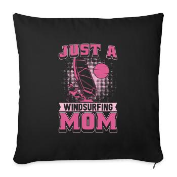 Windsurfen Windsurfer Just A Windsurfing Mom - Sofakissenbezug 45 x 45 cm - Schwarz - Vorne