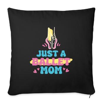 Ballet Balerina Just A Ballet Mom - Housse de coussin décorative 45 x 45 cm - noir - Devant