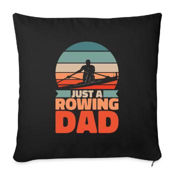 Rowing Rower Dad Just A Rowing Dad - Sofa pillowcase 17,3'' x 17,3'' (45 x 45 cm) - black - Front