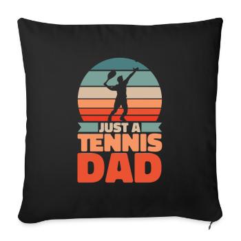 Tennis Vater Just A Tennis Dad - Sofa pillowcase 17,3'' x 17,3'' (45 x 45 cm) - black - Front