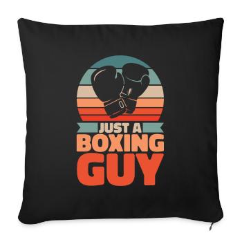 Boxen Boxer Just A Boxing Guy - Sofa pillowcase 17,3'' x 17,3'' (45 x 45 cm) - black - Front