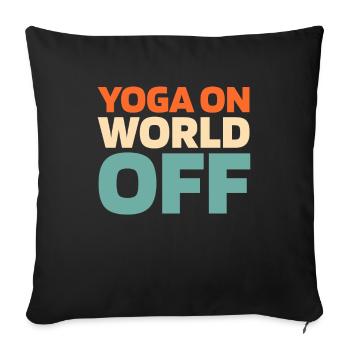 Yoga Yoga On World Off - Sofa pillowcase 17,3'' x 17,3'' (45 x 45 cm) - black - Front