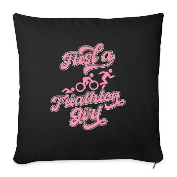 Triathlon Triathlete Just A Triathlon Girl - Sofa pillowcase 17,3'' x 17,3'' (45 x 45 cm) - black - Front