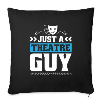 Theatre Actor Just A Theatre Guy - Sofa pillowcase 17,3'' x 17,3'' (45 x 45 cm) - black - Front
