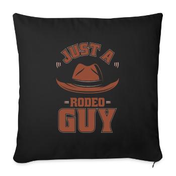 Rodeo Bullenreiten Just A Rodeo Guy - Sofakissenbezug 45 x 45 cm - Schwarz - Vorne