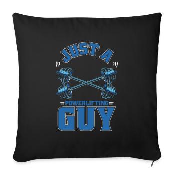 Powerlifting Powerlifter Just A Powerlifting Guy - Sofa pillowcase 17,3'' x 17,3'' (45 x 45 cm) - black - Front