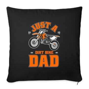 Mx Motocross Dirt Bike Just A Dirt Bike Dad - Sofa pillowcase 17,3'' x 17,3'' (45 x 45 cm) - black - Front
